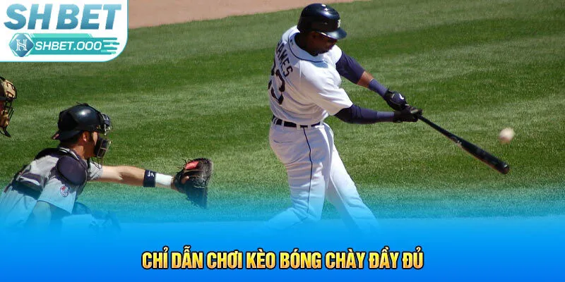 Chỉ dẫn chơi kèo bóng chày đầy đủ