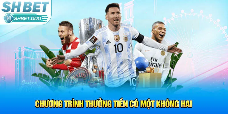 Chương trình thưởng tiền có một không hai