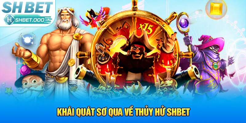 Khái quát sơ qua về Thủy Hử Shbet
