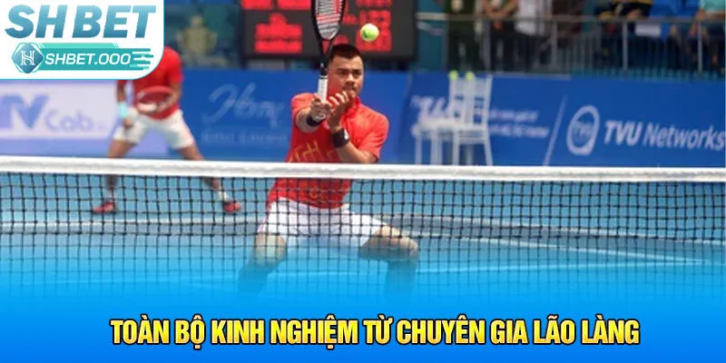 Toàn bộ kinh nghiệm từ chuyên gia lão làng